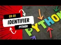 Python Identifiers Explained in Just 2 Minutes