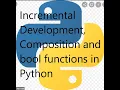 Lecture on incremental Development Composition and Boolean functions in Python