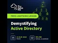 Free lightning Session Demystifying Active Directory