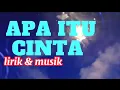 Download Lagu APA ITU CINTA (lirik) | ERA SYAQIRA | REMIX | LAGU VIRAL | LAGU HITS