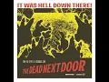 The Dead Next Door - It Was Hell Down There
