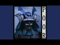 Download Lagu POOR (Slowed + Reverb)