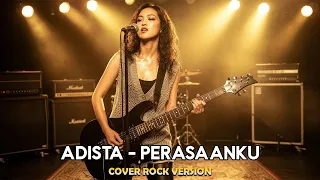 adista perasaanku rock version cover by bayu music cover