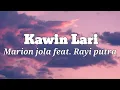 Lagu Kawin Lari - Marion jola feat Rayi putra (Lirik Lagu)