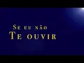 🕊️JEJUM DE DANIEL🕊️ | 1º DIA - SE EU NÃO TE OUVIR