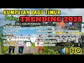 KUMPULAN LAGU TIMUR PALING TRENDING 2025 || FULL ALBUM LAGU TIMUR TERBARU || Tabola bale |Lebe gacor