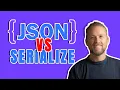 What is the difference between JSON and PHP Serialize