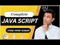 Lecture 14 Mini Project - Stone Paper Scissors Game JavaScript Full Course
