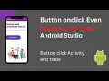 How to show Toast after button click in Android Studio Click listener toast Free Source Code