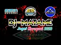 Download Lagu DJ MATAME SLOW BASS 2020 BY 69 PROJECT. HOREG POLLLL