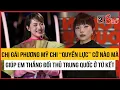 Download Lagu Chị gái Phương Mỹ Chi “quyền lực” cỡ nào mà giúp em áp đảo đối thủ Trung Quốc ở tứ kết Quốc tế