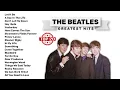 Lagu THE BEATLES GREATEST HITS FULL ALBUM | ICONIC SONGS OF ALL TIME
