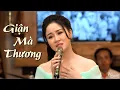 Lagu Nghe là mê với ca khúc Giận Mà Thương - Lê Thu Uyên (Official MV)