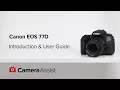 Canon EOS 77D Tutorial - Introduction User Guide