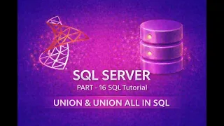 SQL Tutorial Part 16 UNION UNION ALL in SQL Server