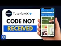 How to Fix Walmart App Verification Code Not Received
