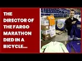 THE DIRECTOR OF THE FARGO MARATHON DIED IN A BICYCLE ACCIDENT BRINGING THE LOCAL RUNNING