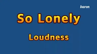 Download So lonely (Loudness) karaoke MP3
