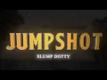 SLUMP DOTTY - “Jumpshot”(Official Music Video)