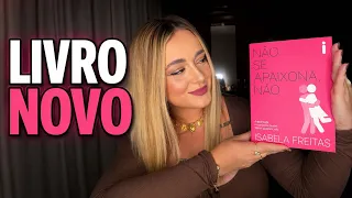 LIVRO NOVO “NÃO SE APAIXONA, NÃO”