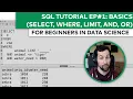 SQL TUTORIAL EP BASICS SELECT WHERE LIMIT AND OR - - for beginners in data science