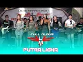 Full Album PUTRA LIGNA Live Ploso - Randu Blatung #Gress_audio #nextpro_multimedia