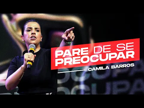 Download MP3 Camila Barros - Viva o sobrenatural de Deus | Pare de se preocupar - CN Alphaville