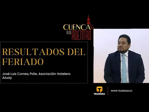 Cuenca Desde Adentro: Resultados del Feriado