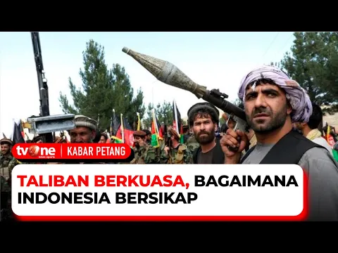 Taliban Berkuasa Bagaimana Indonesia Bersikap? | Laporan Utama tvOne