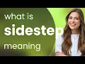 Sidestep what is SIDESTEP definition