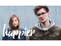 Happier- Ed Sheeran | Johannes Weber \u0026 Kim Leitinger Cover