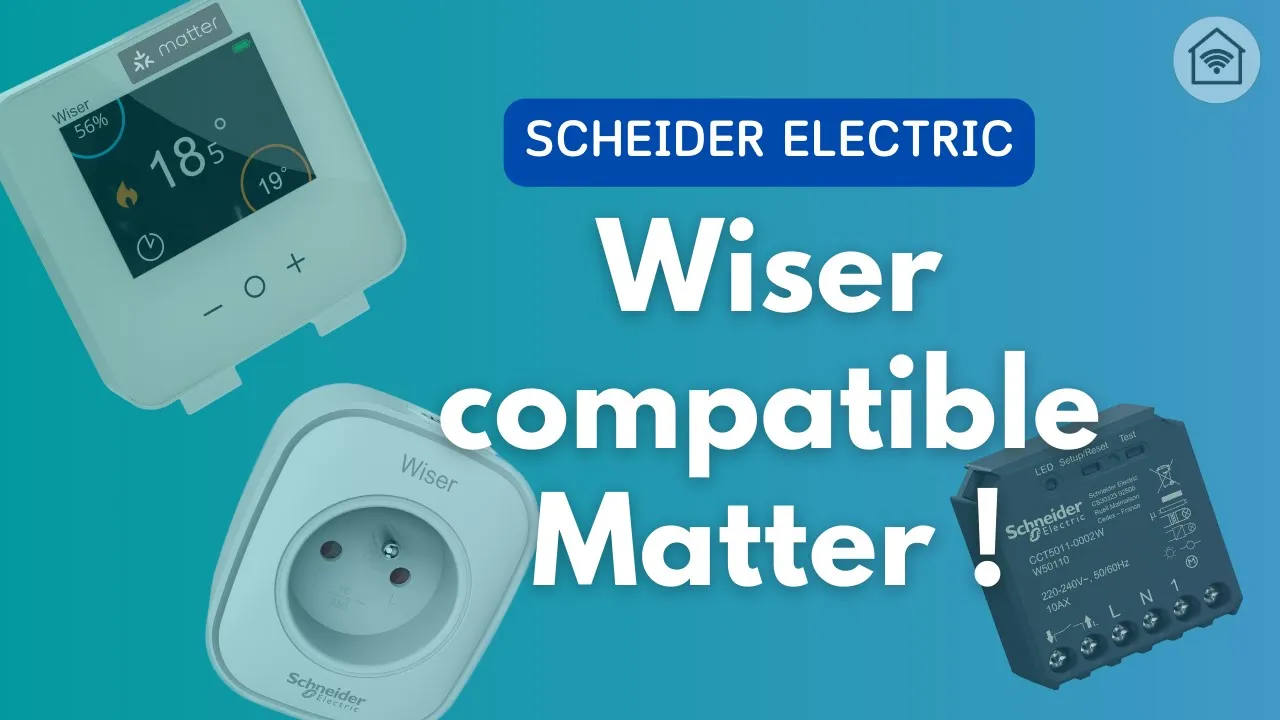 Utiliser Schneider Wiser avec la compatibilité Matter