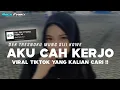 Download Lagu DJ DEK TRESNOKU MUNG SIJI KOWE || DJ AKU CAH KERJO VIRAL TIKTOK TERBARU 2025