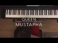 Download Lagu Queen - Mustapha (PIANO CHORDS)