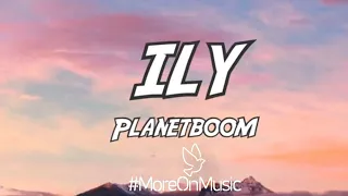 Download PlanetBoom - ILY (Lyrics) 2020 MP3