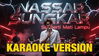karaoke seperti mati lampu nassar sungkar cipt pasha ungu rock metal version