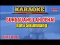 Download Lagu GUNGGUANG LAH DENAI-Ratu Sikumbang (Karaoke/lirik) Versi KN7000