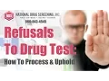 Refusals To Drug Test - How To Recognize Handle Them