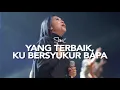 Lagu Sari Simorangkir - Yang Terbaik, Kubersyukur Bapa Medley (Live from GSJS Pakuwon Mall Surabaya)