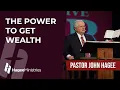 Pastor John Hagee - The Power to Get Wealth