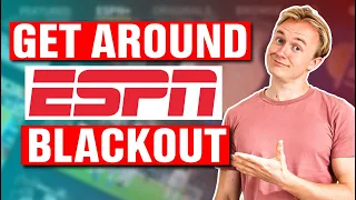 Can a VPN Get Around ESPN Blackouts ANSWERED
