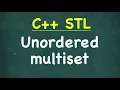 Unordered MultiSet C STL Standard Template Library std unordered - multiset