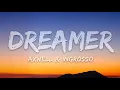 Axwell Λ Ingrosso - Dreamer (Lyrics)