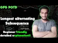 Longest alternating subsequence gfg potd 18-07-24 GFG Problem of the day