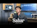 Lagu Sabar - Zakiyem (Cover Akustik)