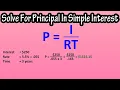 How To Calculate Solve For Or Find Principal In Simple Interest - Formula For Simple Interest