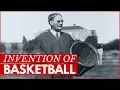 James Naismith the Invention of Basketball
