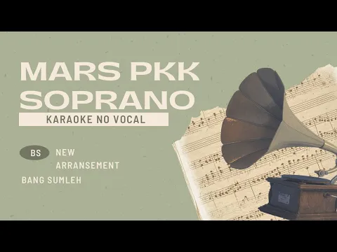 Download MP3 Mars PKK Soprano Suara Satu - Karaoke No Vocal
