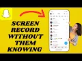 How To Screen record Chat Without Them Knowing On Snapchat Simple tutorial