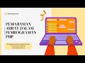Pemahaman Array dalam Bahasa Pemrograman PHP
